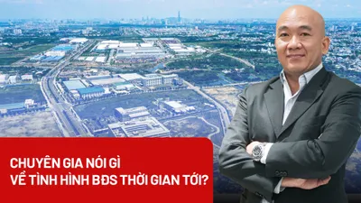 Chuyên gia nói gì về tình hình BĐS thời gian tới?