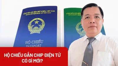 Hộ chiếu gắn chip điện tử có gì mới?