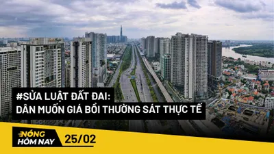 Nóng hôm nay: Nguyện vọng của dân muốn giá đất bồi thường sát thực tế