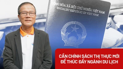 Cần chính sách thị thực mới để thúc đẩy ngành du lịch