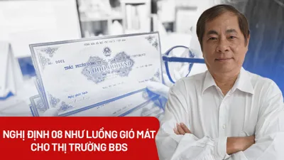 Chuyên gia: Nghị định 08 như luồng gió mát cho thị trường BĐS