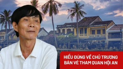 Hiểu đúng về chủ trương bán vé tham quan Hội An