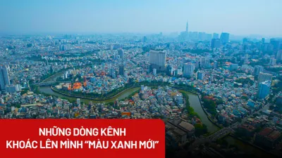 Video 1: Những dòng kênh khoác lên mình 'màu xanh mới'