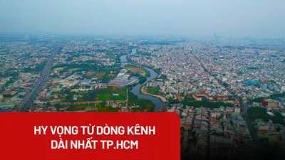 Hy vọng từ dòng kênh dài nhất TP.HCM