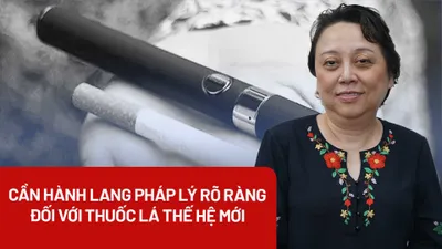 Cần hành lang pháp lý rõ ràng đối với thuốc lá thế hệ mới