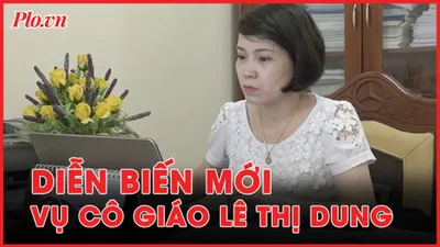 Nóng hôm nay: Diễn tiến mới vụ cô giáo Dung ở Nghệ An bị xử 5 năm tù