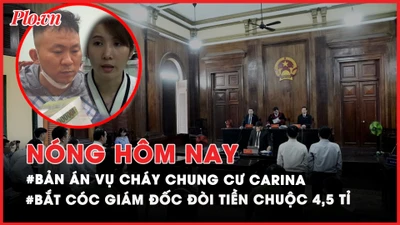 Nóng hôm nay: Vụ cháy chung cư Carina - Vì sao cựu trưởng ban quản lí lãnh 8 năm tù?