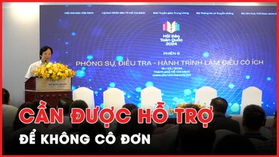 Nhà báo điều tra gặp nhiều nguy hiểm, cần hỗ trợ để không bị cô đơn