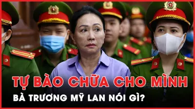 Video: Bà Trương Mỹ Lan nói gì trong phần tự bào chữa cho mình?