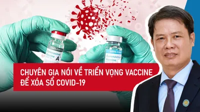 Chuyên gia nói về triển vọng vaccine để xóa sổ COVID-19
