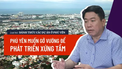 Video: Phú Yên muốn gỡ vướng để phát triển xứng tầm