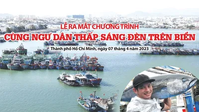 Video: Lễ ra mắt Chương trình 'Cùng ngư dân thắp sáng đèn trên biển'