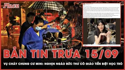 Bản tin trưa 15-9: Nghẹn ngào bức thư cô giáo tiễn biệt học trò