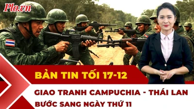 Bản tin tối 17-12: Căng thẳng Campuchia - Thái Lan vẫn ‘nóng’; Bão rình rập cuối tháng 12?