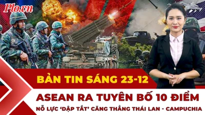 Thời sự sáng 23-12: ASEAN ra tuyên bố 10 điểm, nỗ lực ‘dập tắt’ căng thẳng Thái Lan - Campuchia
