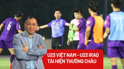 U23 Việt Nam - U23 Iraq: Ký ức Thường Châu có lặp lại?
