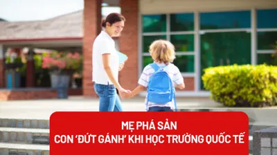 Chuyện mẹ phá sản, con 'đứt gánh' khi học trường quốc tế: Giải quyết thế nào?