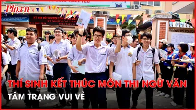 Bùng nổ cảm xúc sau môn thi Ngữ văn, nhiều thí sinh hô to 'trúng tủ'