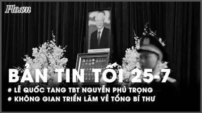 Bản tin tối 25-7: Ngày đầu Lễ Quốc tang Tổng Bí thư Nguyễn Phú Trọng; Không gian triển lãm về Tổng Bí thư tại TP.HCM