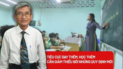 Những điểm mới của quy định có thể giảm thiểu tiêu cực trong dạy thêm, học thêm?