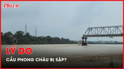 Vì sao cầu Phong Châu bị sập?
