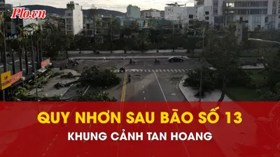 Quy Nhơn tan hoang sau một đêm bị bão số 13 quần thảo