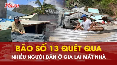 Bão tan, nhà sập không còn chỗ ở: Nhiều gia đình ở Gia Lai bắt đầu lại từ con số 0