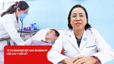 Từ vụ nghi ngộ độc sau khi ăn bánh mì: Bác sĩ cảnh báo về an toàn vệ sinh trong chế biến và bảo quản