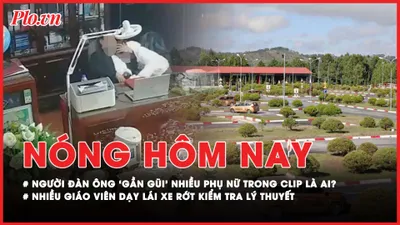 Nóng hôm nay: Thông tin mới về người đàn ông trong clip 'gần gũi' với nhiều phụ nữ ở Ninh Bình; Nhiều giáo viên dạy thực hành lái xe ở Lâm Đồng rớt kiểm tra lý thuyết