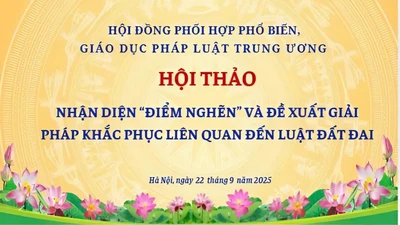 Bộ Tư pháp tổ chức hội thảo tháo gỡ điểm nghẽn trong lĩnh vực đất đai