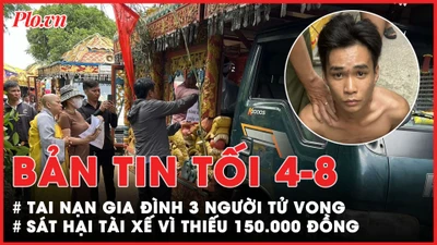 Bản tin tối 4-8: Nhói lòng tai nạn gia đình 3 người tử vong ở Đắk Lắk; Sát hại xe ôm vì thiếu 150.000 đồng