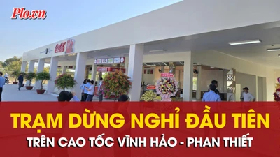 Cận cảnh trạm dừng nghỉ đầu tiên trên cao tốc Vĩnh Hảo - Phan Thiết 