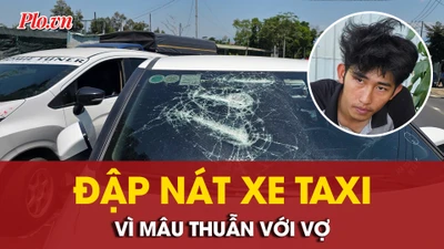 Chồng chặn đường, đập nát kính xe taxi vì mâu thuẫn với vợ