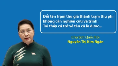 Chủ tịch QH: Cứ quay lại cách gọi cũ 'trạm thu phí BOT' là ổn!