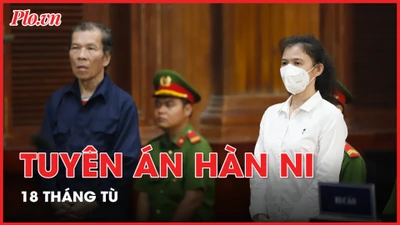 Tòa tuyên án bà Hàn Ni 18 tháng tù
