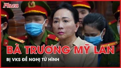 Bà Trương Mỹ Lan bị VKS đề nghị tử hình