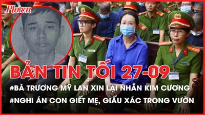 Bản tin tối 27-9: Bà Trương Mỹ Lan xin lại nhẫn kim cương; Nghi án con sát hại mẹ, giấu xác trong vườn điều