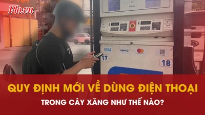 Quy định mới về dùng điện thoại trong cây xăng như thế nào?