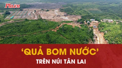 Video: Cận cảnh ‘quả bom nước’ trên núi Tân Lai