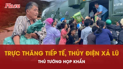 Miền Trung - Tây Nguyên oằn mình trong lũ: Lâm Đồng phát lệnh xả lũ, trực thăng cất cánh cứu trợ khẩn cấp