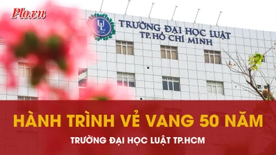 Hành trình vẻ vang 50 năm trường Đại Học Luật TP.HCM 