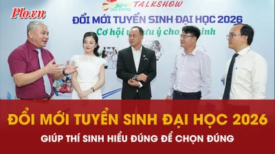 Talkshow ‘Đổi mới tuyển sinh đại học 2026: Cơ hội và lưu ý cho thí sinh’