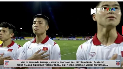 Phần hát Quốc ca của Đội tuyển Việt Nam bị tắt tiếng vì lý do bản quyền 