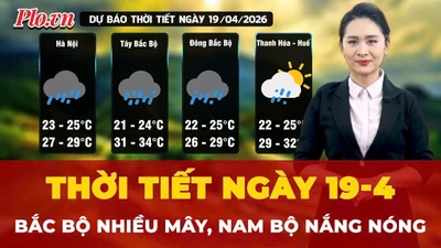 Dự báo thời tiết ngày 19-4: Bắc Bộ nhiều mây, Nam Bộ nắng nóng