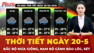 Dự báo thời tiết ngày 20-5: Bắc Bộ mưa giông, Nam Bộ cảnh báo lốc, sét