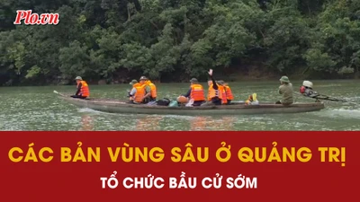 Các bản vùng sâu, vùng xa ở Quảng Trị sẵn sàng cho ngày bầu cử sớm