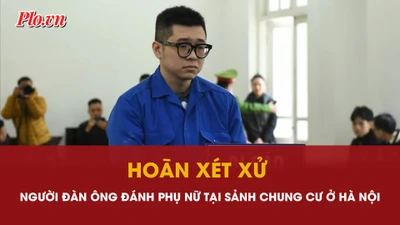 Lý do hoãn phiên tòa xét xử vụ người đàn ông đánh phụ nữ tại sảnh chung cư
