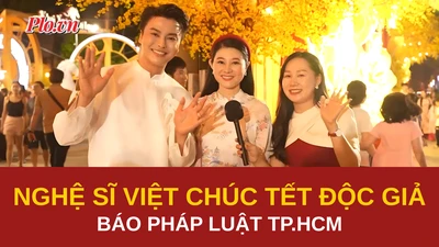 Video: Nghệ sĩ Việt chúc Tết độc giả báo Pháp Luật TP.HCM