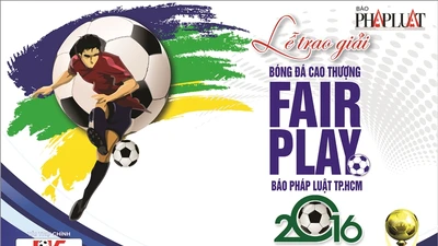 Pháp Luật TP.HCM trực tiếp lễ trao giải Fair Play 2016