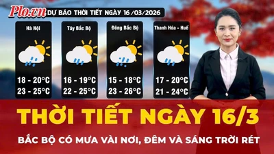 Thời tiết ngày 16-3: Bắc Bộ sáng và đêm trời rét, Nam Bộ đêm có mưa giông